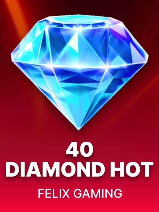 40 Diamond Hot
