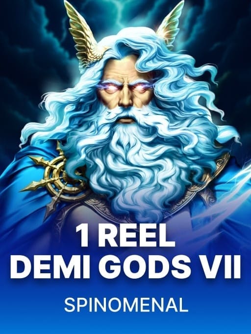 1 Reel - Demi Gods VII